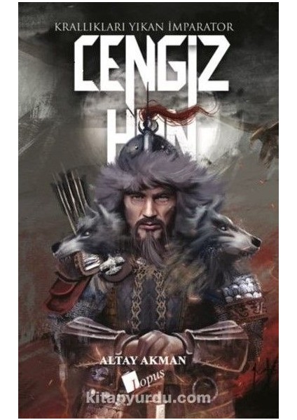 Krallıkları Yıkan Imparator Cengiz Han