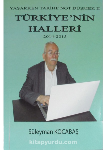 Türkiye'nin Halleri (2014-2015) / Yaşarken Tarihe Not Düşmek Iı/ 42-E-24