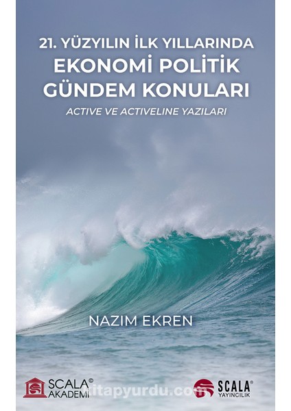 21. Yüzyılın Ilk Yıllarında Ekonomi Politik Gündem Konuları - Actıve ve Actıvelıne Yazıları
