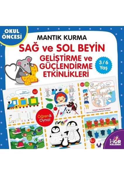 Okul Öncesi Mantık Kurma / Sağ-Sol Beyin Geliştirme ve Güçlendirme Etkinlikleri (3-6 Yaş)