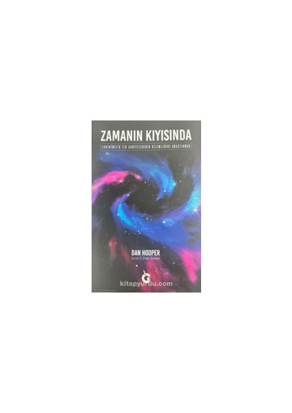 Zamanın Kıyısında / Evrenimizin Ilk Saniyelerinin Gizemlerini Araştırmak