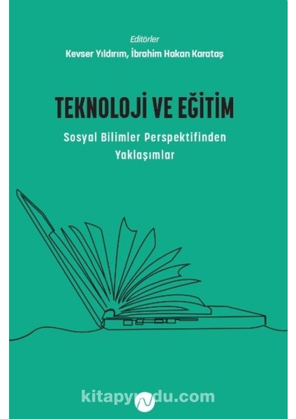 Teknoloji ve Eğitim Sosyal Bilimler Perspektifinden Yaklaşımlar