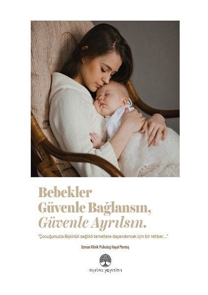 Bebekler Güvenle Bağlansın, Güvenle Ayrılsın