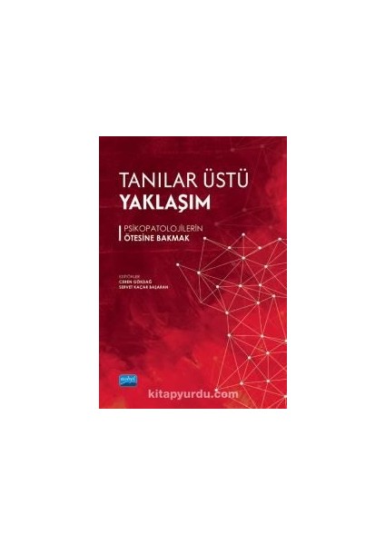 Tanılar Üstü Yaklaşım - Psikopatolojilerin Ötesine Bakmak