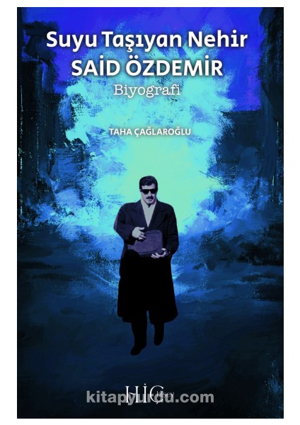 Suyu Taşıyan Nehir Said Özdemir