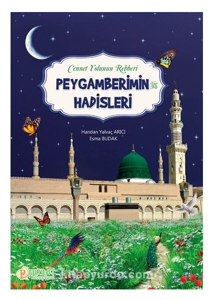 Cennet Yolunun Rehberi Peygamberimin Hadisleri