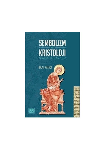 Sembolizm ve Kristoloji Yuhanna Incili’nde Isa Tasviri
