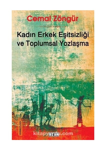 Kadın Erkek Eşitsizliği ve Toplumsal Yozlaşma