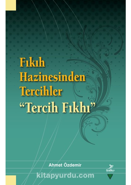 Fıkıh Hazinesinden Tercihler Tercih Fıkhı
