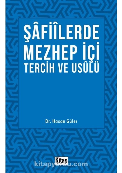 Şafiilerde Mezhep Içi Tercih ve Usulü