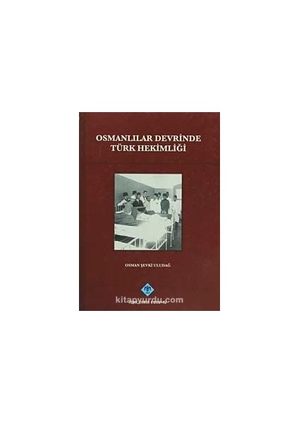 Osmanlılar Devrinde Türk Hekimliği / 13-Z-150