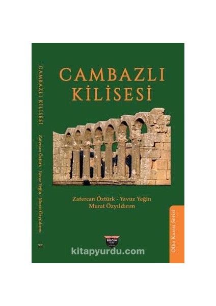 Cambazlı Kilisesi Olba Kazısı Serisi