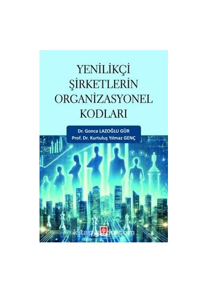 Yenilikçi Şirketlerin Organizasyonel Kodları
