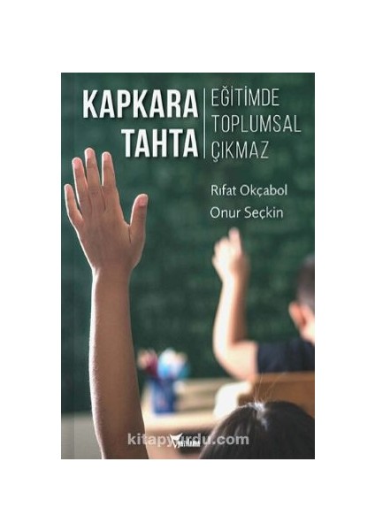 Kapkara Tahta Eğitimde Toplumsal Çıkmaz