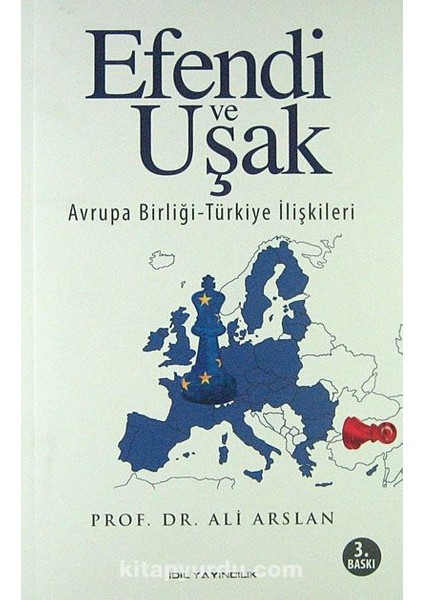 Efendi ve Uşak / Avrupa Birliği - Türkiye Ilişkileri
