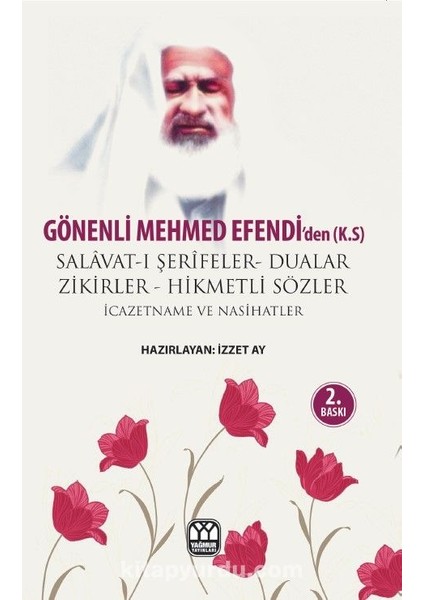 Gönenli Mehmed Efendi'den Dualar Salavat-I Şerifler ve Zikirler (Evrad-I Şerif)