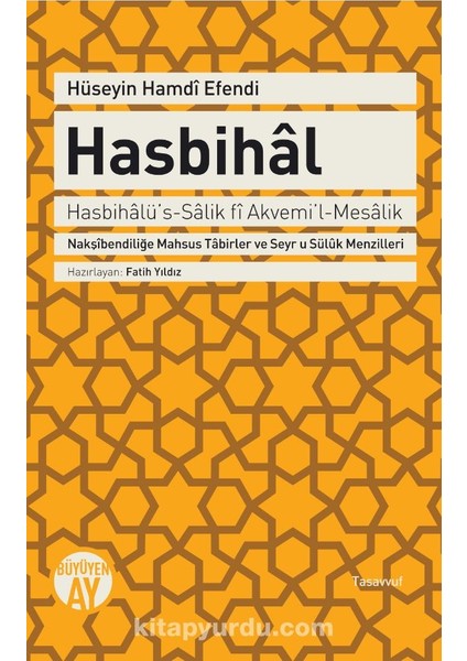 Hasbihal Nakşibendiliğe Mahsus Tabirler ve Seyr U Süluk Menzilleri