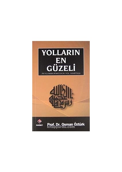 Yolların En Güzeli / Peygamberimizden Yol Haritası