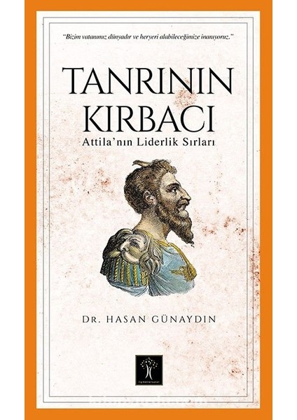 Tanrı'nın Kırbacı Attila’ In Liderlik Sırları