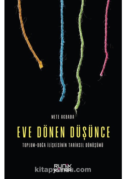 Eve Dönen Düşünce Toplum-Doğa Ilişkisinin Tarihsel Dönüşümü