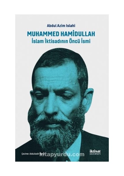 Muhammed Hamidullah: Islam Iktisadının Öncü Ismi