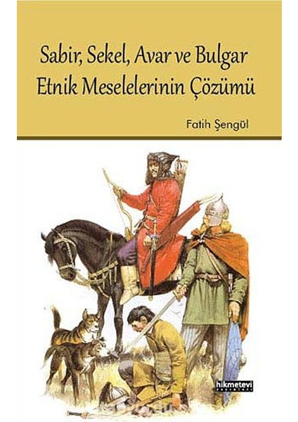 Sabir, Sekel, Avar ve Bulgar Etnik Meselelerinin Çözümü