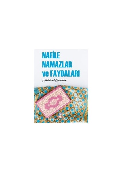 Nafile Namazlar ve Faydaları