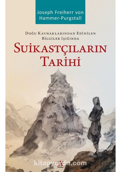 Doğu Kaynaklarından Edinilen Bilgiler Işığında Suikastçıların Tarihi