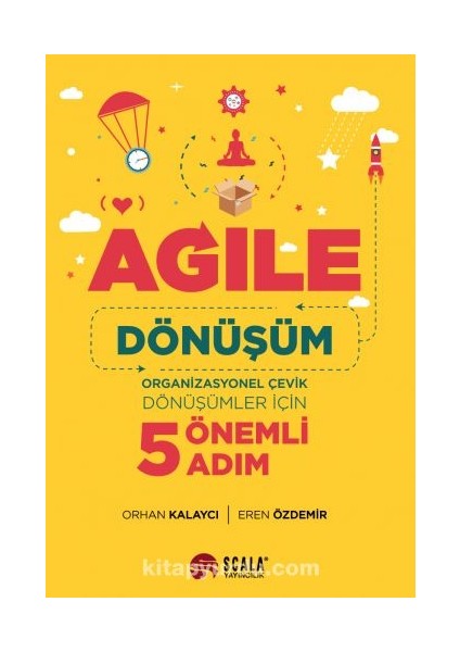 Agile Dönüşüm Organizasyonel Çevik Dönüşümler Için 5 Önemli Adım