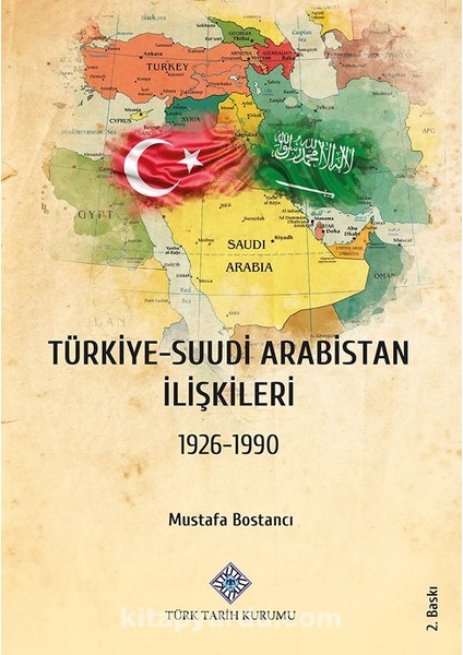 Türkiye-Suudi Arabistan Ilişkileri 1926-1990