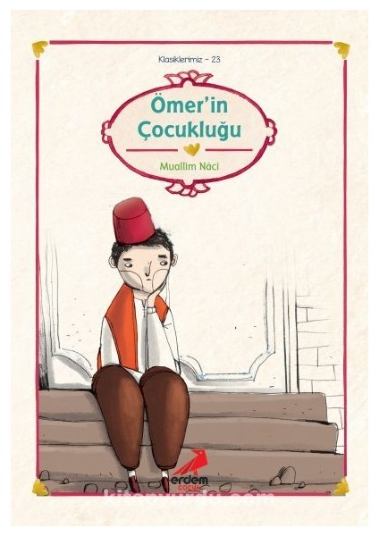 Ömer'in Çocukluğu/muallim Naci/klasiklerimiz