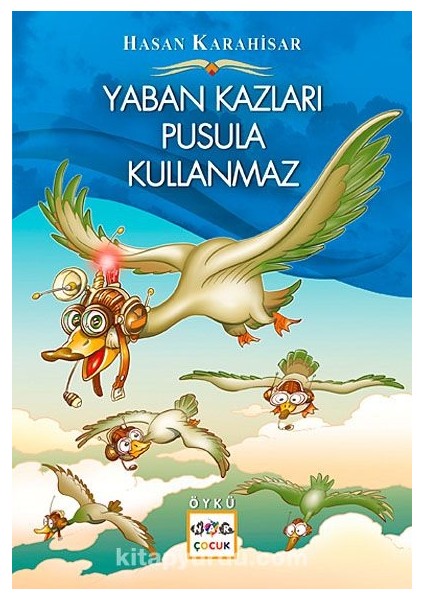 Yaban Kazları Pusula Kullanmaz