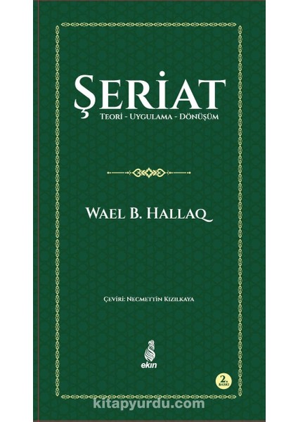 Şeriat Teori-Uygulama-Dönüşüm