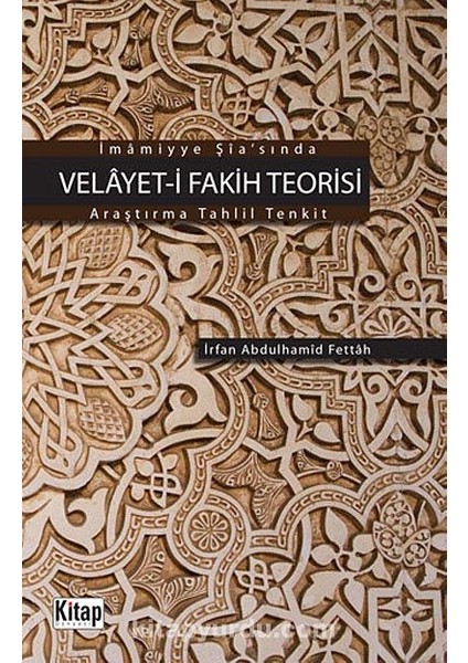 Imamiyye Şia'sında Velayet-I Fakih Teorisi Araştırma-Tahlil-Tenkit