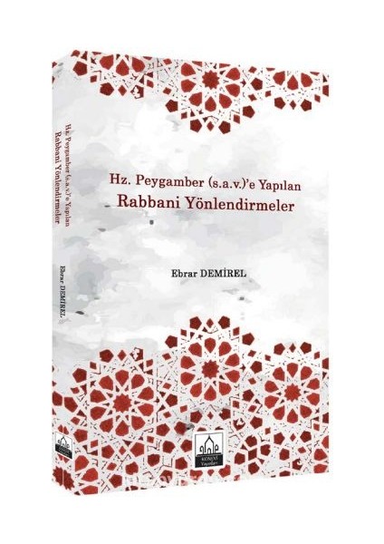 Hz. Peygamber (S.a.v.)’e Yapılan Rabbani Yönlendirmeler