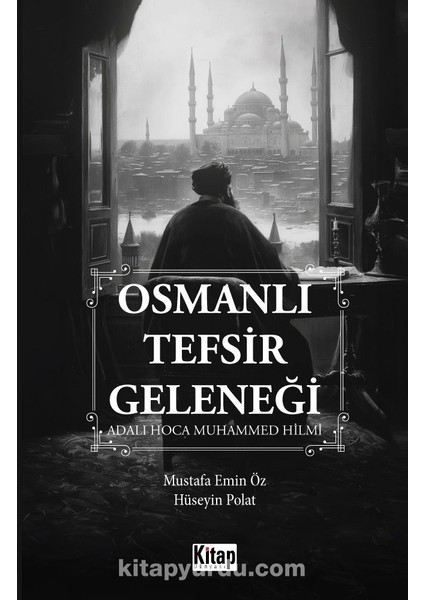 Osmanlı Tefsir Geleneği Adalı Hoca Muhammed Hilmi