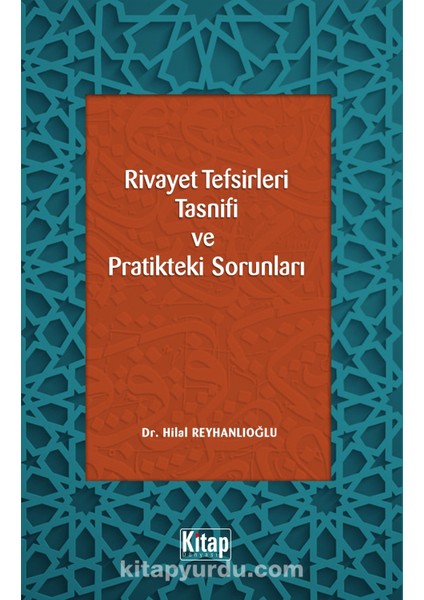 Rivayet Tefsirleri Tasnifi ve Pratikteki Sorunları