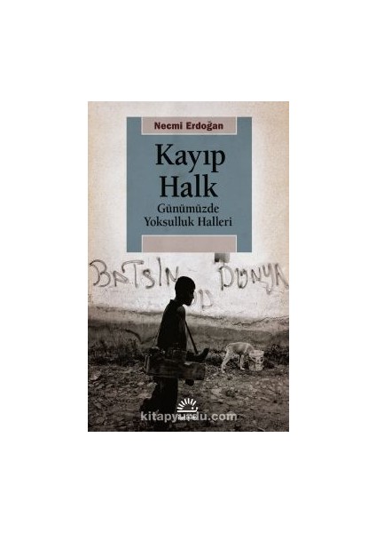 Kayıp Halk Günümüzde Yoksulluk Halleri