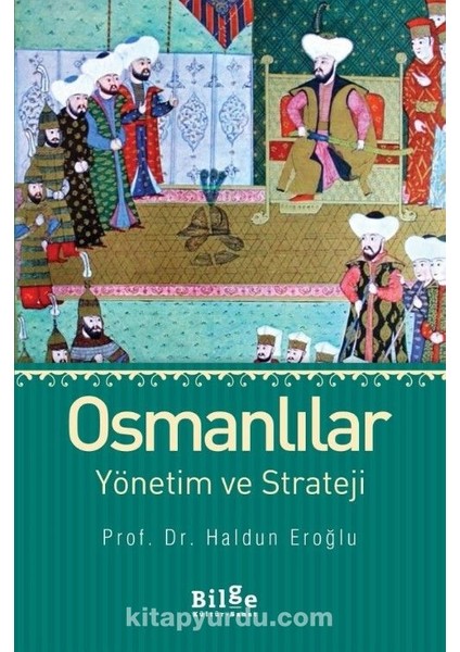 Osmanlılar Yönetim ve Strateji