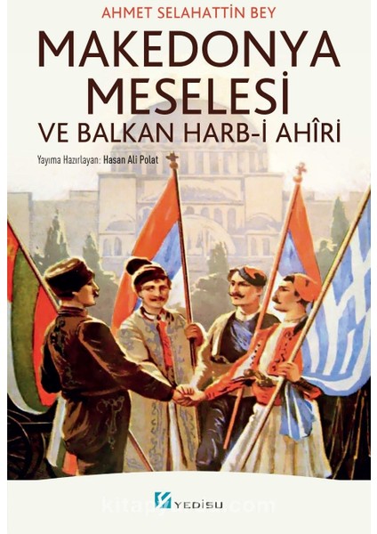 Makedonya Meselesi ve Balkan Harb-I Ahîri