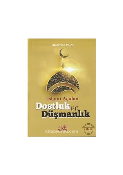 Islami Açıdan Dostluk ve Düşmanlık (Çanta Boy)