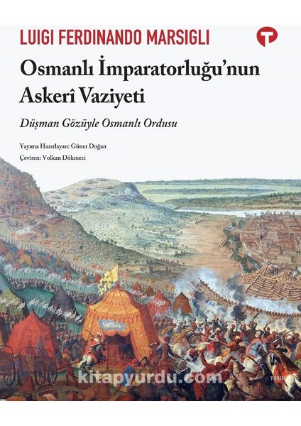 Osmanlı Imparatorluğu’nun Askeri Vaziyeti Düşman Gözüyle Osmanlı Ordusu