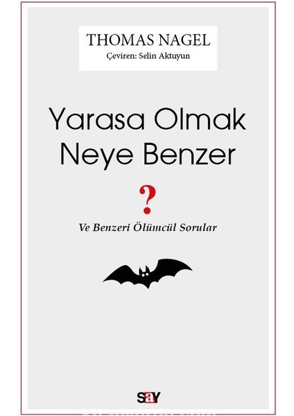 Yarasa Olmak Neye Benzer?