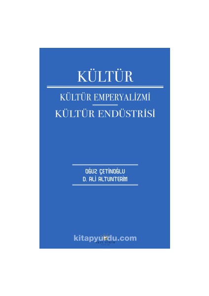 Kültür Kültür Emperyalizmi Kültür Endüstrisi