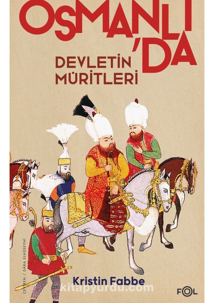 Devletin Müritleri – Osmanlı Dünyasında Din ve Devlet Inşası