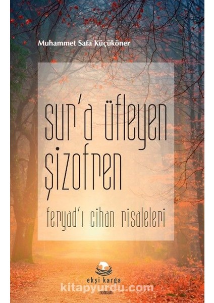 Sur’a Üfleyen Şizofren