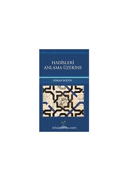 Hadisleri Anlama Üzerine