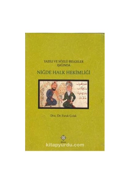 Yazılı ve Sözlü Belgeler Işığında Niğde Halk Hekimliği