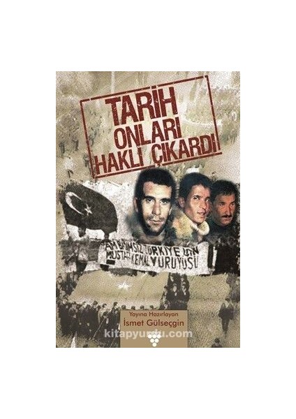 Tarih Onları Haklı Çıkardı