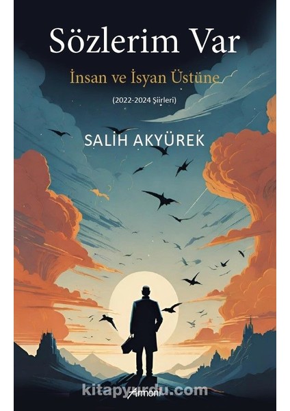 Sözlerim Var Insan ve Isyan Üstüne